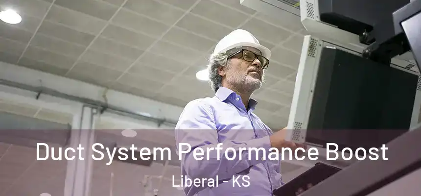 Duct System Performance Boost Liberal - KS