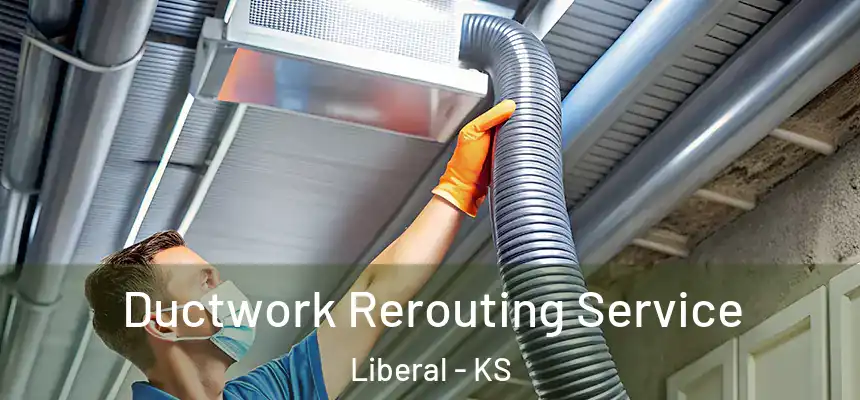 Ductwork Rerouting Service Liberal - KS