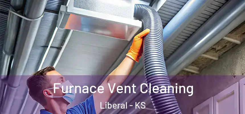  Furnace Vent Cleaning Liberal - KS