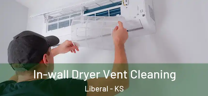 In-wall Dryer Vent Cleaning Liberal - KS