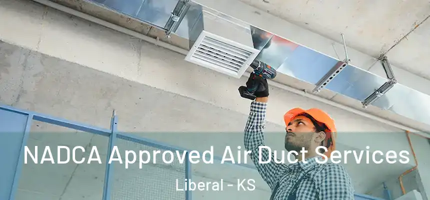  NADCA Approved Air Duct Services Liberal - KS